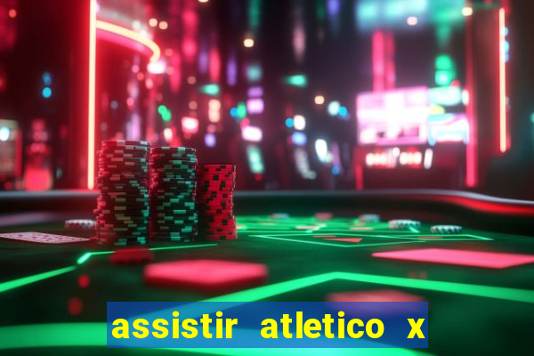 assistir atletico x botafogo futemax